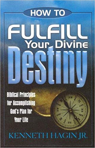 How To Fulfill Your Divine Destiny PB - Kenneth W Hagin